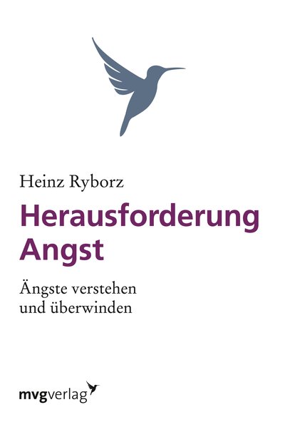 Herausforderung Angst - Ängste verstehen und überwinden