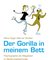 Der Gorilla in meinem Bett