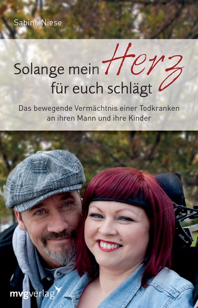 Solange mein Herz für euch schlägt - Das bewegende Vermächtnis einer Todkranken an ihren Mann und ihre Kinder