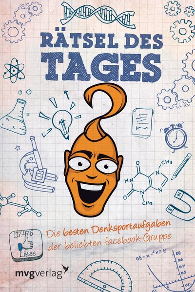 Rätsel des Tages - Die besten Denksportaufgaben der beliebten facebook-Gruppe