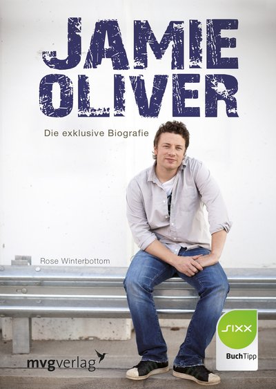 Jamie Oliver - Die exklusive Biografie