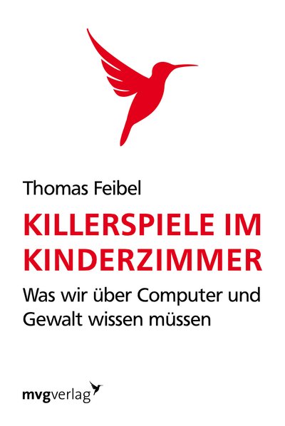 Killerspiele im Kinderzimmer - Was wir über Computer und Gewalt wissen müssen