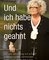 Und ich habe nichts geahnt