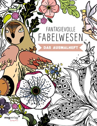 Fantasievolle Fabelwesen - Das Ausmalheft