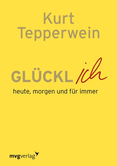 Glücklich - Heute, morgen und für immer