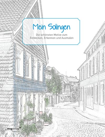 Mein Solingen - Die schönsten Motive zum Entdecken, Erkennen und Ausmalen