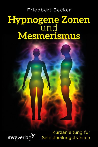 Hypnogene Zonen und Mesmerismus - Kurzanleitung für Selbstheilungstrancen