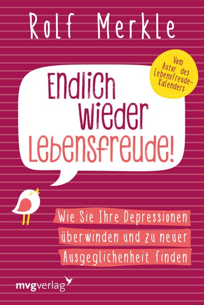 Endlich wieder Lebensfreude! - Wie Sie Ihre Depressionen überwinden und zu neuer Lebensfreude finden