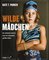 Wilde Mädchen