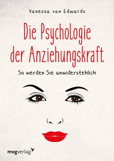 Die Psychologie der Anziehungskraft - So werden Sie unwiderstehlich