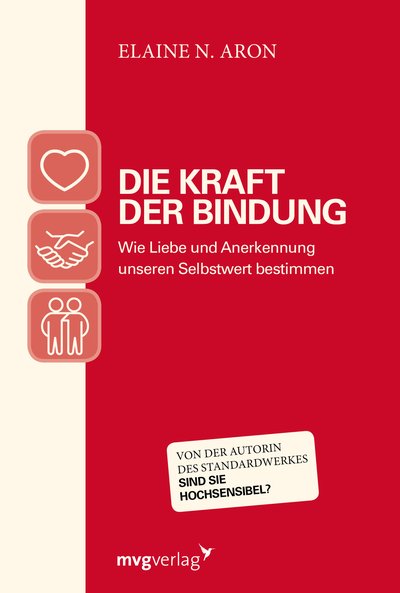 Die Kraft der Bindung - Wie Liebe und Anerkennung unseren Selbstwert bestimmen