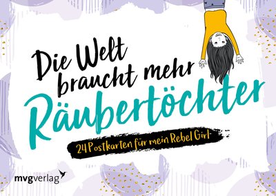 Die Welt braucht mehr Räubertöchter - 24 Postkarten für mein Rebel Girl