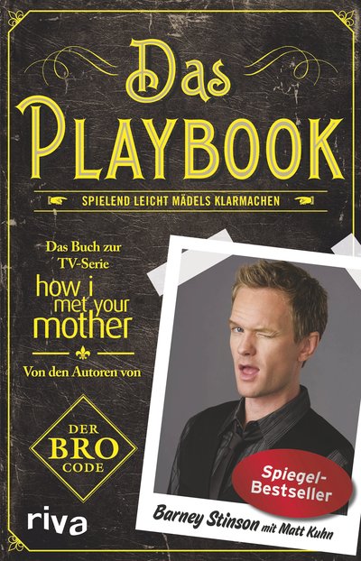 Das Playbook - Spielend leicht Mädels klarmachen. Bro Code. Dating-Tipps für alle Männer