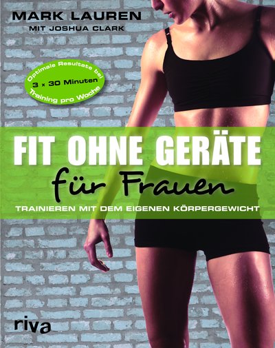 Fit ohne Geräte für Frauen - Trainieren mit dem eigenen Körpergewicht