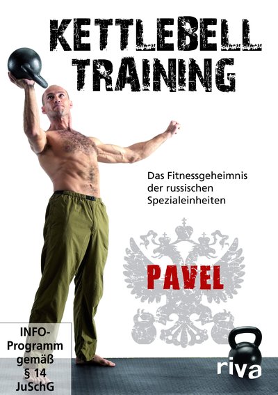 Kettlebell-Training - Das Fitnessgeheimnis der russischen Spezialeinheiten