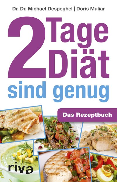 2 Tage Diät sind genug - Das Rezeptbuch