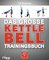 Das große Kettlebell-Trainingsbuch