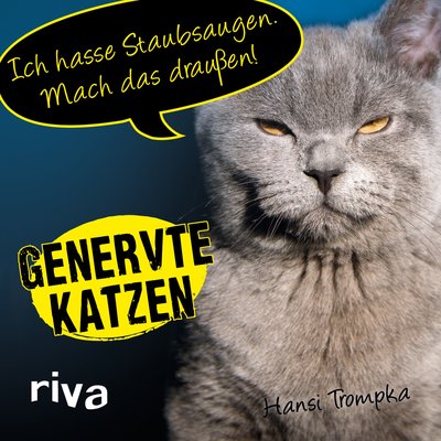 Genervte Katzen - Ich hasse Staubsaugen. Mach das draußen!