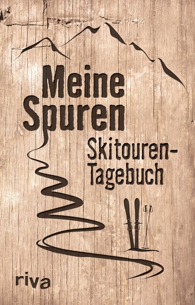 Meine Spuren: Skitouren-Tagebuch - Mein Skitouren-Tagebuch
