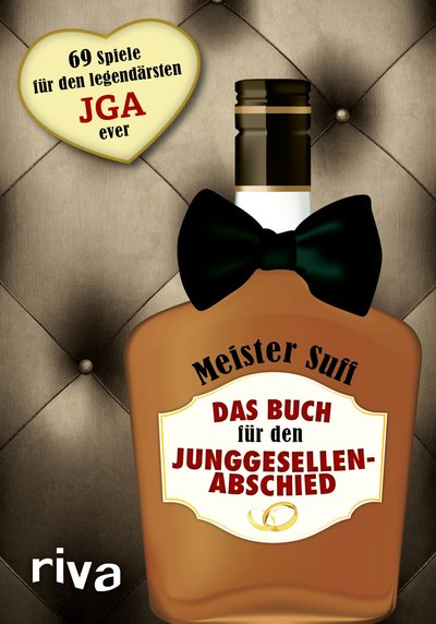 Das Buch für den Junggesellenabschied - 69 Spiele für den legendärsten JGA ever