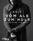 Vom Alk zum Hulk