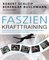 Faszien-Krafttraining