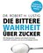 Die bittere Wahrheit über Zucker