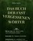 Das Buch der fast vergessenen Wörter