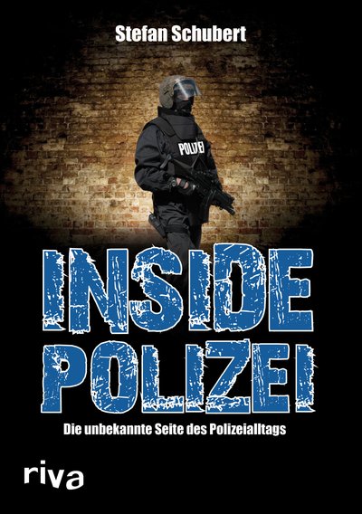 Inside Polizei - Die unbekannte Seite des Polizeialltags