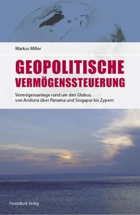 Geopolitische Vermögenssteuerung - Neue Chancen für Ihr Geld!