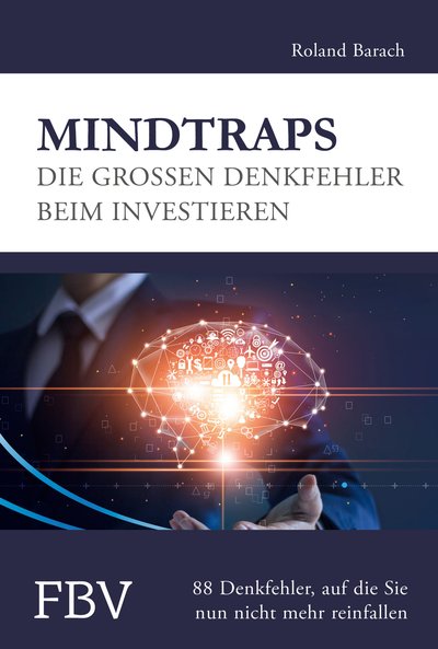 Mindtraps - Die großen Denkfehler beim Investieren - 88 Denkfehler, auf die Sie nun nicht mehr reinfallen