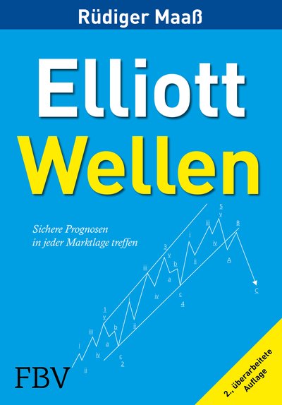 Elliott-Wellen - Sichere Prognosen in jeder Marktlage treffen