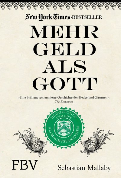 Mehr Geld als Gott - Hedgefonds und ihre Allmachtsphantasien