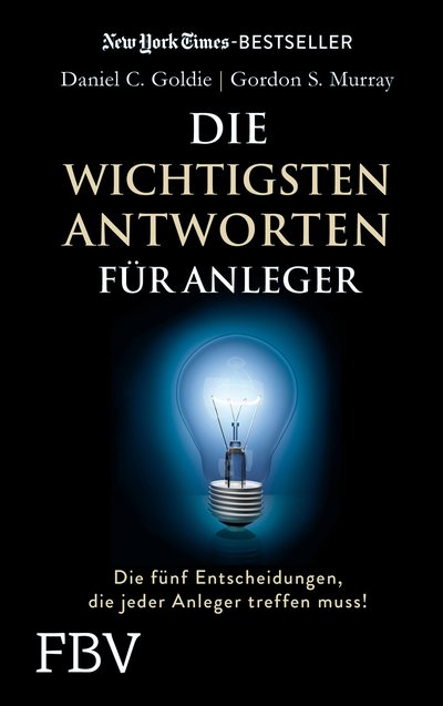Die wichtigsten Antworten für Anleger - Die fünf Entscheidungen, die jeder Anleger treffen muss!
