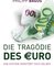 Die Tragödie des Euro