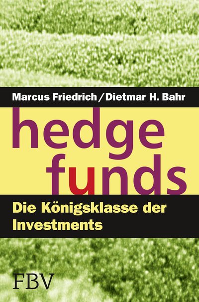 Hedge Funds - Die Königsklasse der Investments
