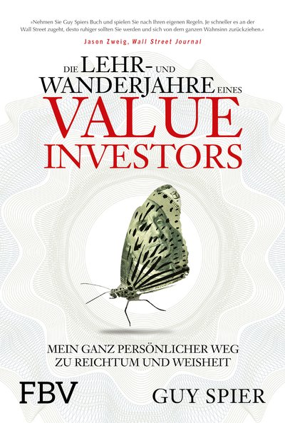 Die Lehr- und Wanderjahre eines Value-Investors - Mein ganz persönlicher Weg zu Reichtum und Weisheit