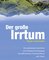 Der große Irrtum