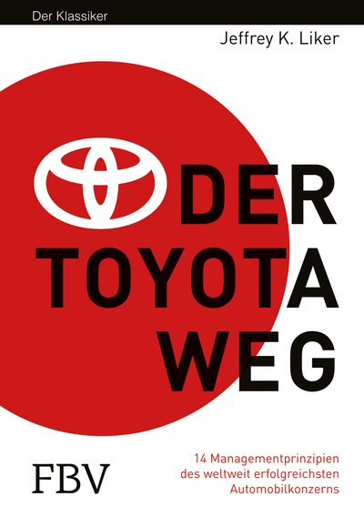 Der Toyota Weg - Erfolgsfaktor Qualitätsmanagement