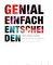 Genial einfach entscheiden
