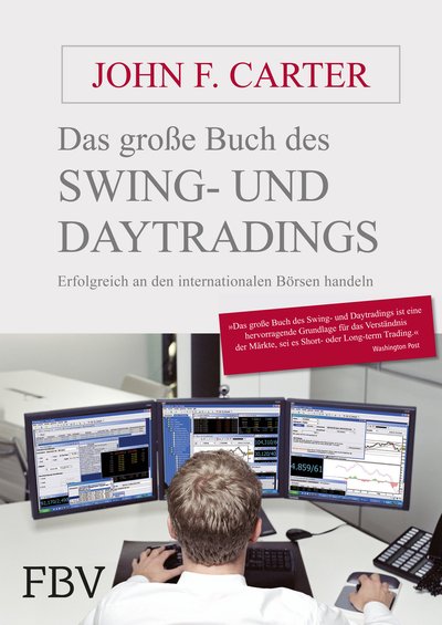 Das große Buch des Swing- und Daytradings - Erfolgreich an den internationalen Börsen handeln