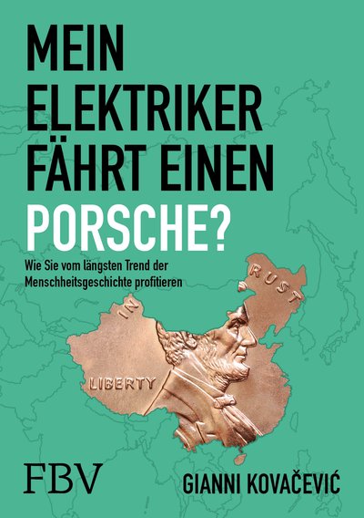 Mein Elektriker fährt einen Porsche? - Wie Sie vom längsten Trend der Menschheitsgeschichte profitieren