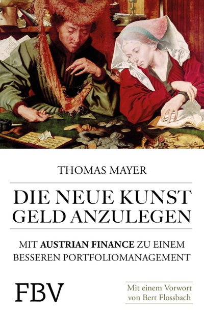 Die neue Kunst, Geld anzulegen - Mit Austrian Finance zu einem besseren Portfoliomanagement