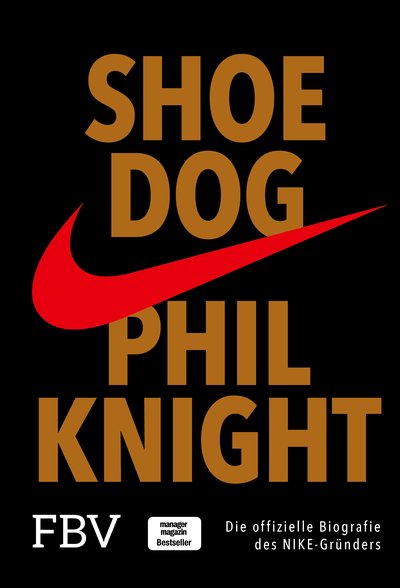 Shoe Dog - Die offizielle Biografie des NIKE-Gründers