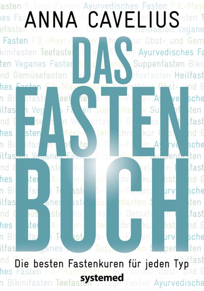 Das Fastenbuch - Die besten Fastenkuren für jeden Typ