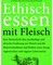Ethisch Essen mit Fleisch