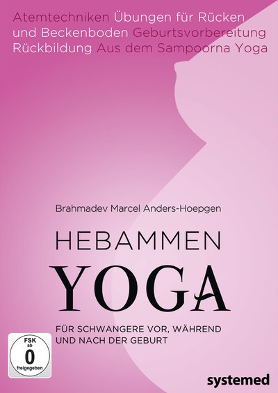 Hebammenyoga - Für Schwangere vor, während und nach der Geburt
