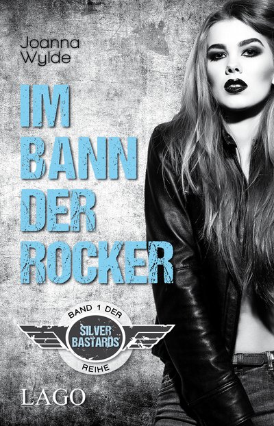 Im Bann der Rocker - Band 1 der Silver-Bastards-Reihe