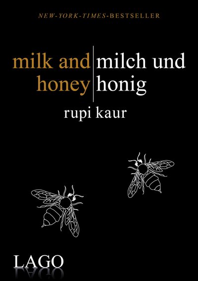 milk and honey - milch und honig - Rupi Kaurs Bestseller als Meilenstein moderner Lyrik