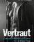Vertraut und verraten